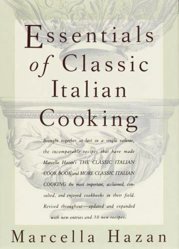 essentials of classic italian cooking a cookbook