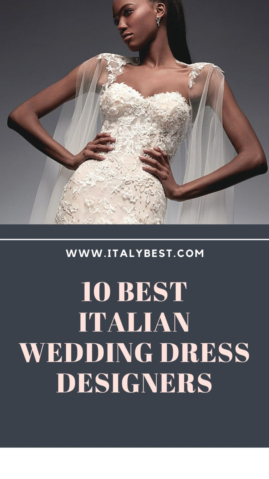 10 Best Italian Wedding Dress Designers - Italian Wedding Dresses