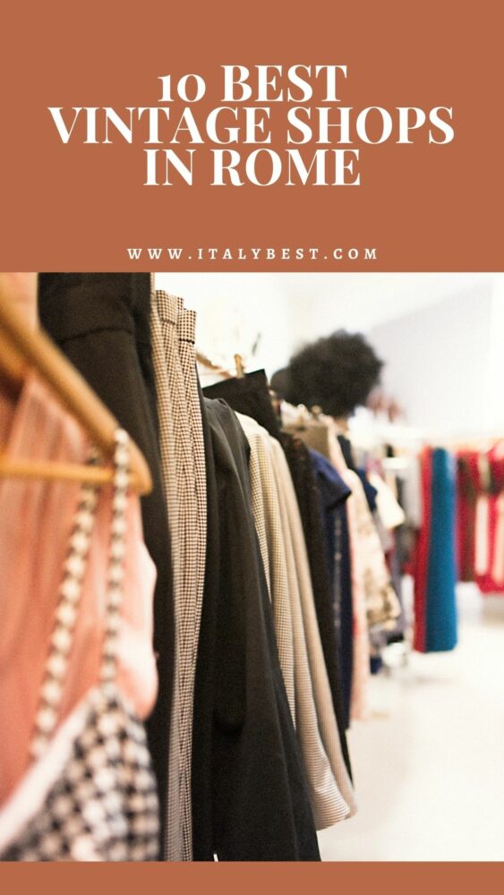 10 Best Vintage Stores in Rome Italy Italy Best