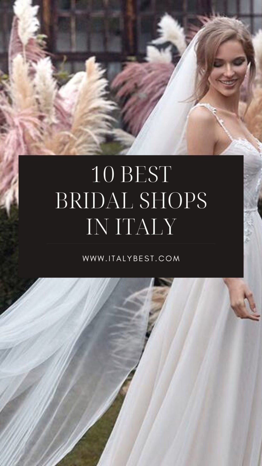 10 Best Wedding Dress Shops in Italy Bridal Stores in Milan Italy