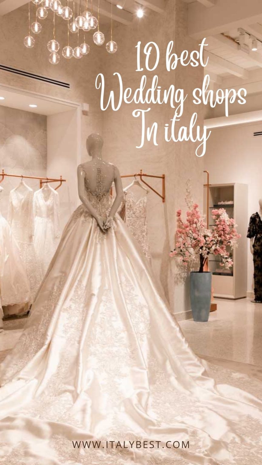 10 Best Wedding Dress Shops in Italy Bridal Stores in Milan Italy