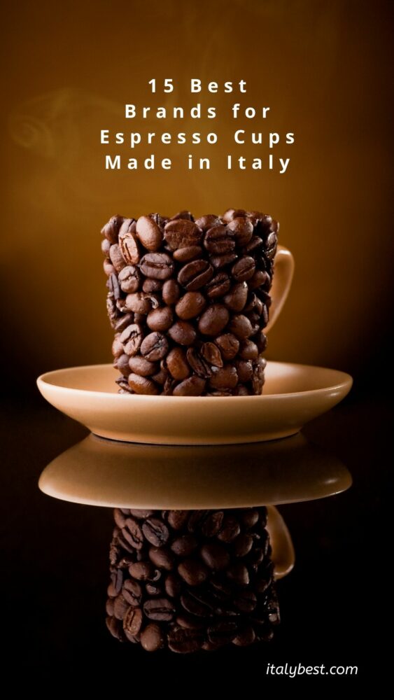 15 Best Brands for Espresso Cups Made in Italy