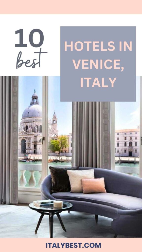 best luxury hotels in venice italy